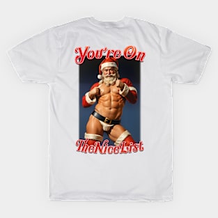 You're on the Nice List T-Shirt